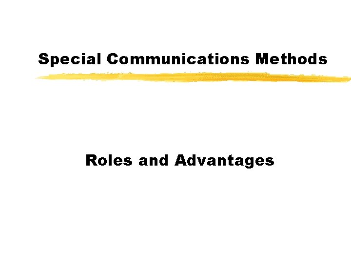 Special Communications Methods Roles and Advantages 