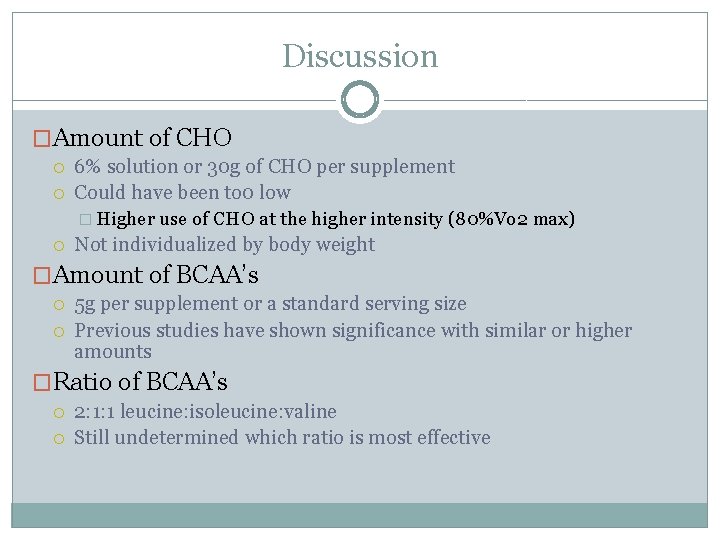 Discussion �Amount of CHO 6% solution or 30 g of CHO per supplement Could