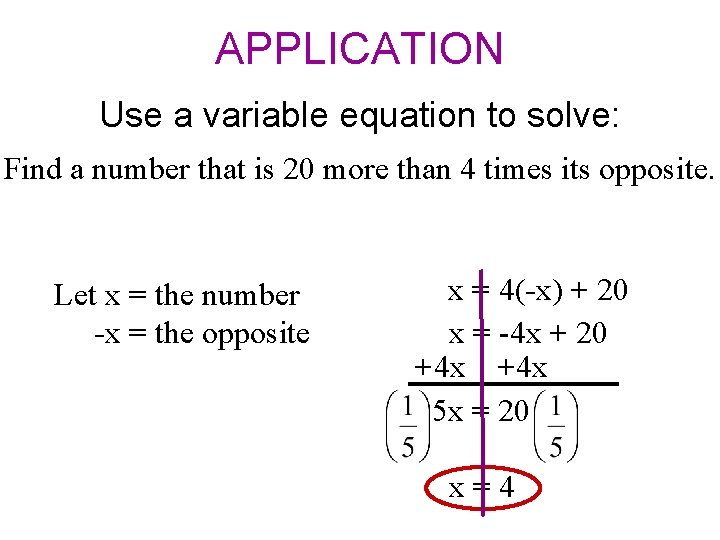 APPLICATION Use a variable equation to solve: Find a number that is 20 more