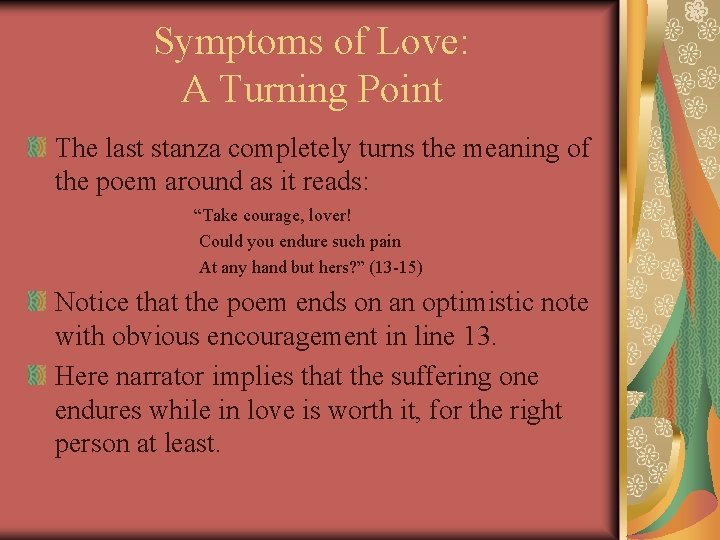 Symptoms of Love: A Turning Point The last stanza completely turns the meaning of