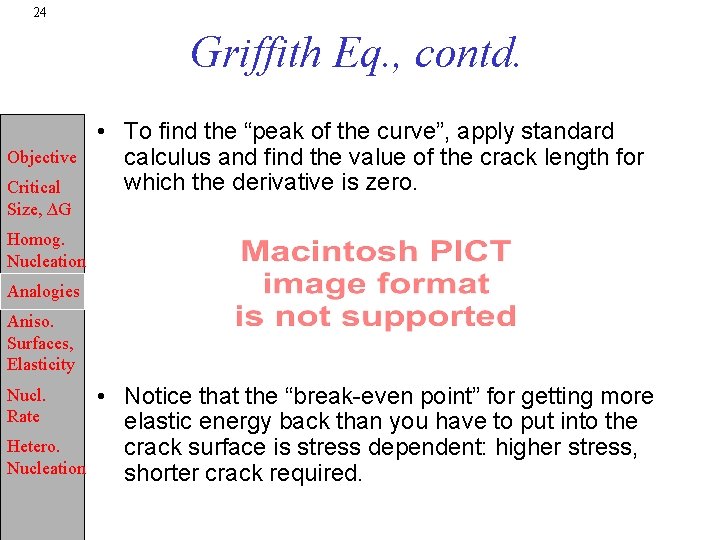 24 Griffith Eq. , contd. Objective Critical Size, ∆G • To find the “peak