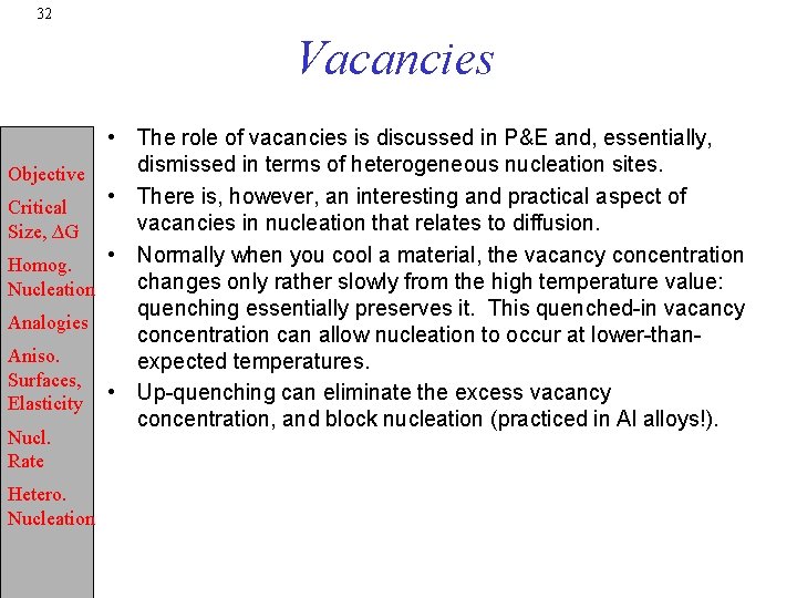 32 Vacancies • The role of vacancies is discussed in P&E and, essentially, dismissed