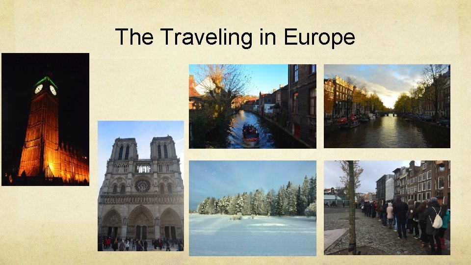 The Traveling in Europe 