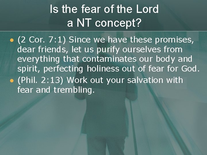 Is the fear of the Lord a NT concept? l l (2 Cor. 7: