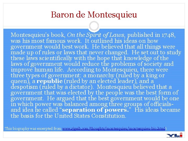 Baron de Montesquieu’s book, On the Spirit of Laws, published in 1748, was his