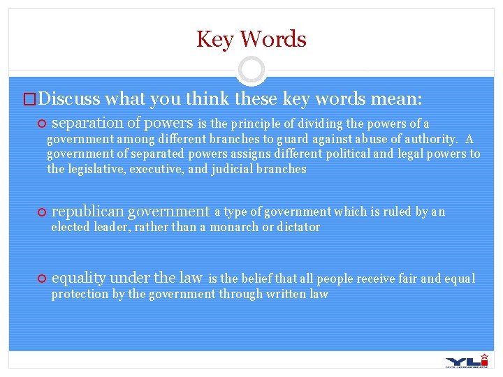 Key Words �Discuss what you think these key words mean: separation of powers is