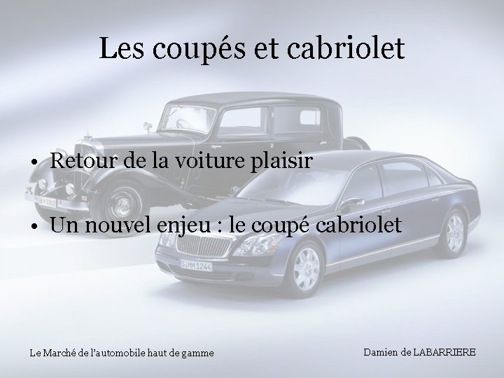 Les coupés et cabriolet • Retour de la voiture plaisir • Un nouvel enjeu