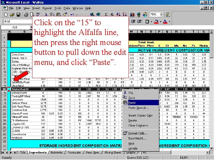 Click on the “ 15” to highlight the Alfalfa line, then press the right