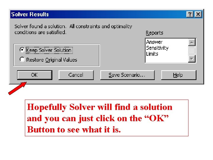 Hopefully Solver will find a solution and you can just click on the “OK”