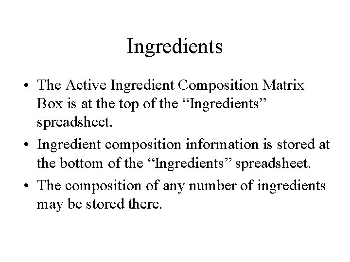 Ingredients • The Active Ingredient Composition Matrix Box is at the top of the