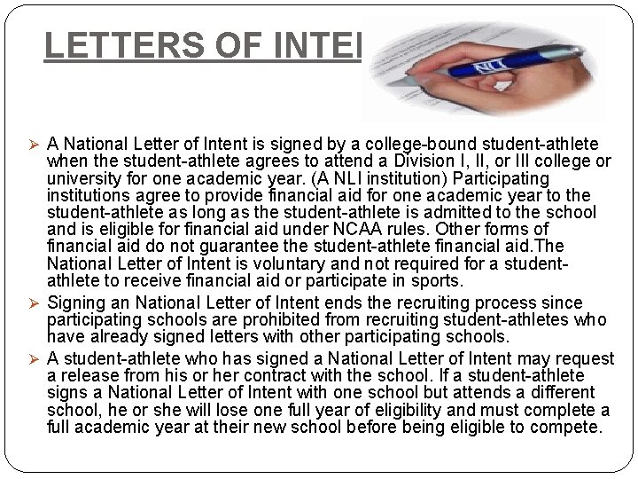 LETTERS OF INTENT Ø A National Letter of Intent is signed by a college-bound