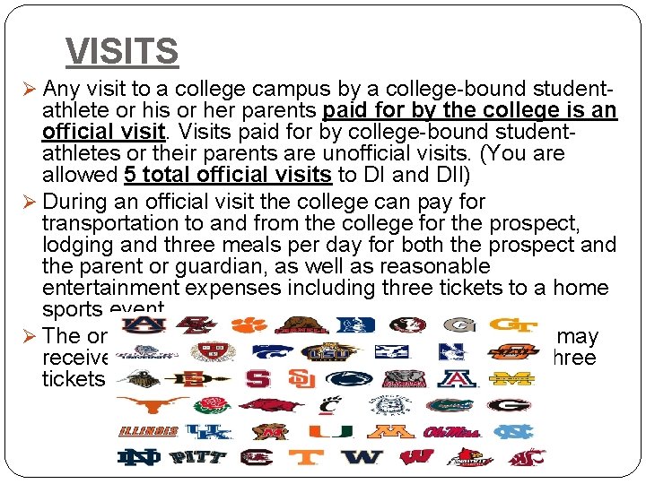 VISITS Ø Any visit to a college campus by a college-bound student- athlete or