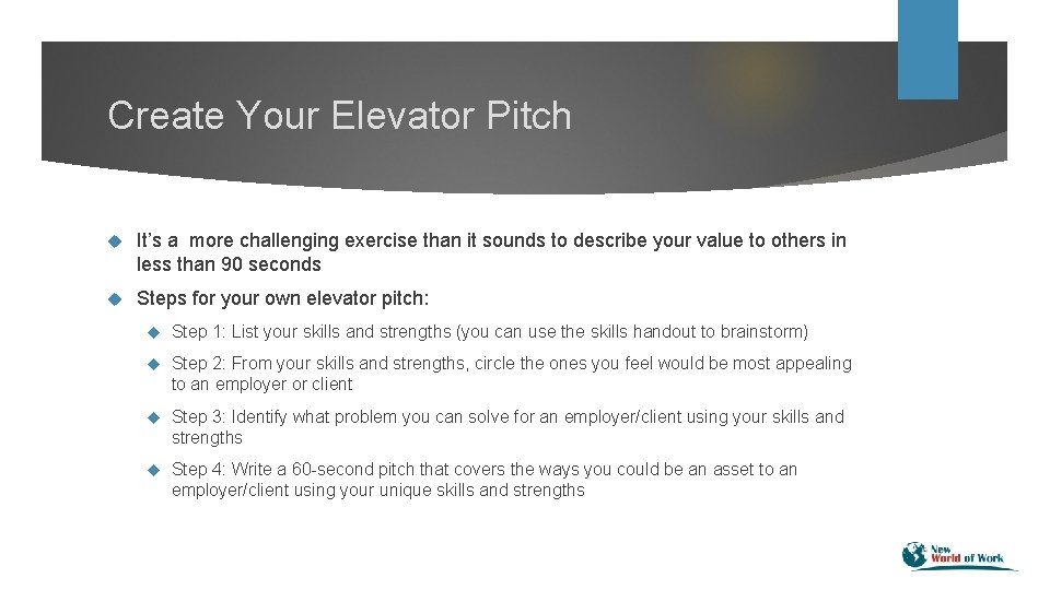 Create Your Elevator Pitch It’s a more challenging exercise than it sounds to describe