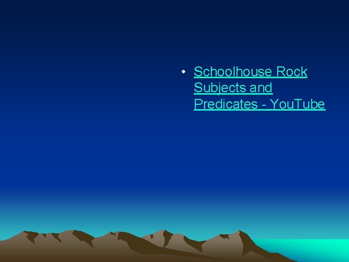  • Schoolhouse Rock Subjects and Predicates - You. Tube 