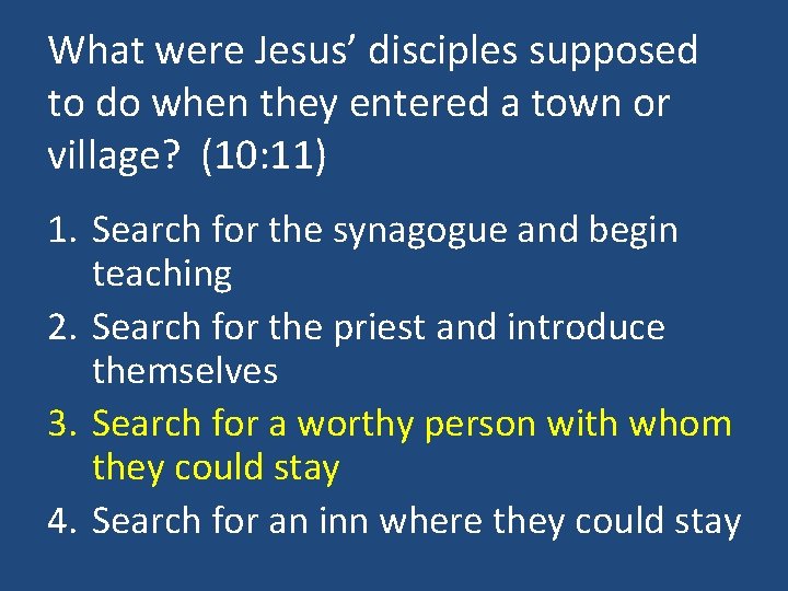 What were Jesus’ disciples supposed to do when they entered a town or village?
