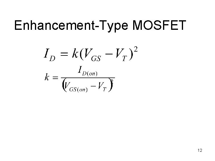 Enhancement-Type MOSFET 12 