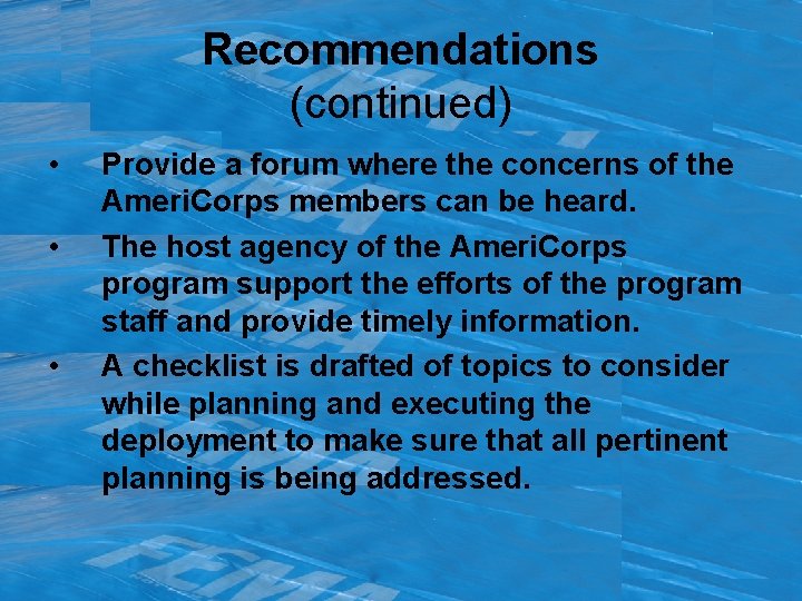 Recommendations (continued) • • • Provide a forum where the concerns of the Ameri.