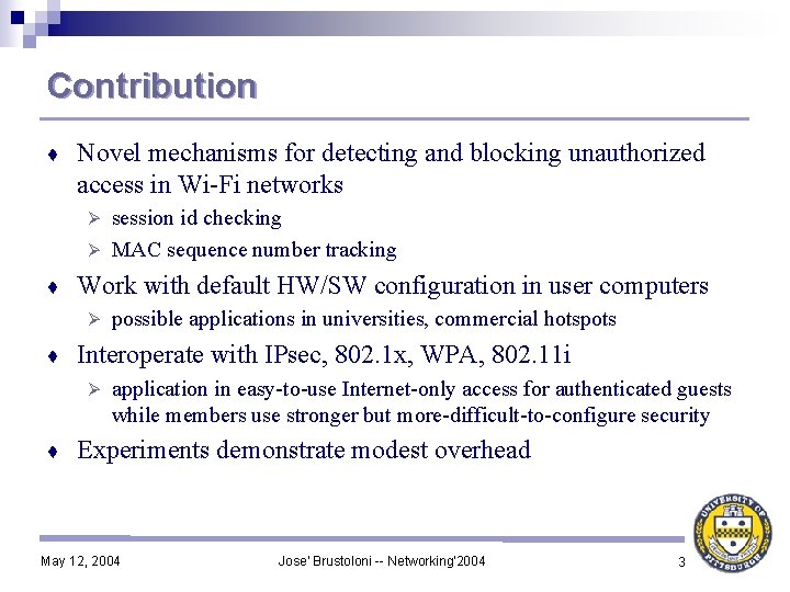 Contribution ♦ Novel mechanisms for detecting and blocking unauthorized access in Wi-Fi networks session