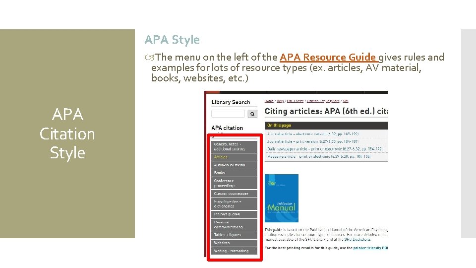 APA Style The menu on the left of the APA Resource Guide gives rules