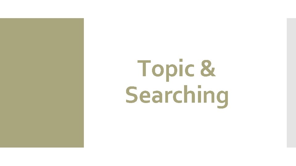 Topic & Searching 