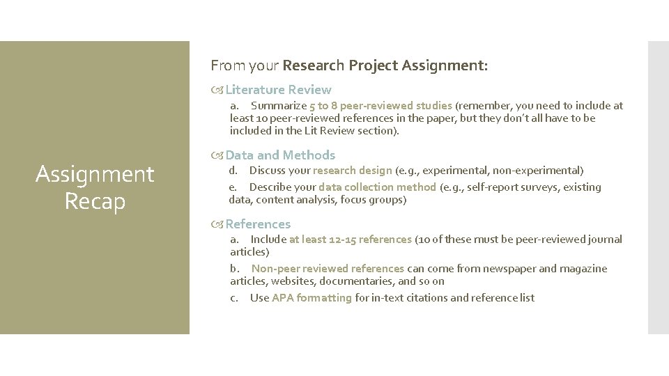 From your Research Project Assignment: Literature Review a. Summarize 5 to 8 peer-reviewed studies
