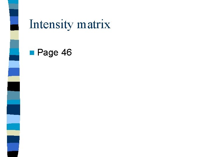 Intensity matrix n Page 46 