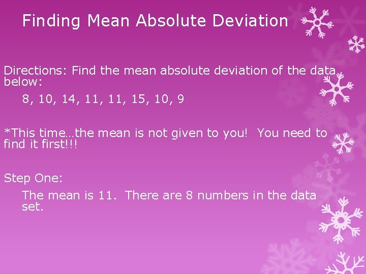 Finding Mean Absolute Deviation Directions: Find the mean absolute deviation of the data below: