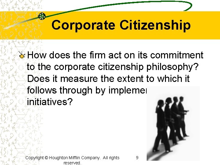 Corporate Citizenship How does the firm act on its commitment to the corporate citizenship