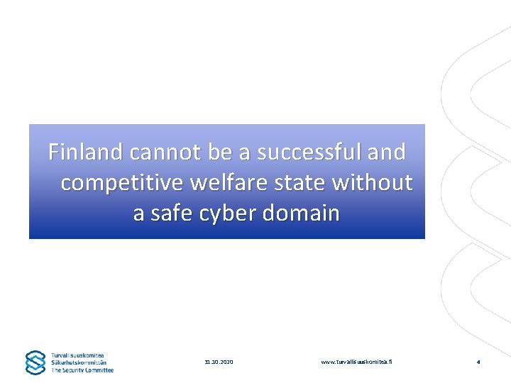 Finland cannot be a successful and competitive welfare state without a safe cyber domain