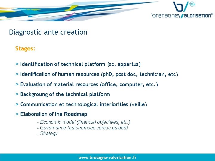 Diagnostic ante creation Stages: > Identification of technical platform (sc. appartus) > Identification of