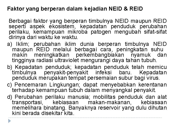 Faktor yang berperan dalam kejadian NEID & REID Berbagai faktor yang berperan timbulnya NEID