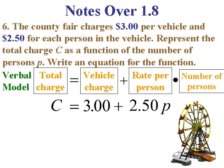 Notes Over 1. 8 6. The county fair charges $3. 00 per vehicle and