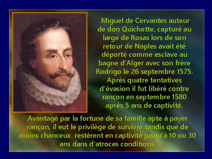 Miguel de Cervantes auteur de don Quichotte, capturé au large de Rosas lors de