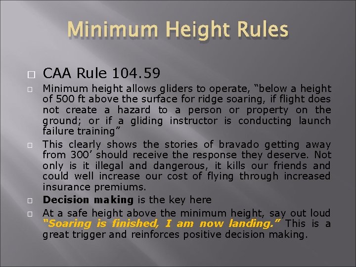 Minimum Height Rules � � � CAA Rule 104. 59 Minimum height allows gliders