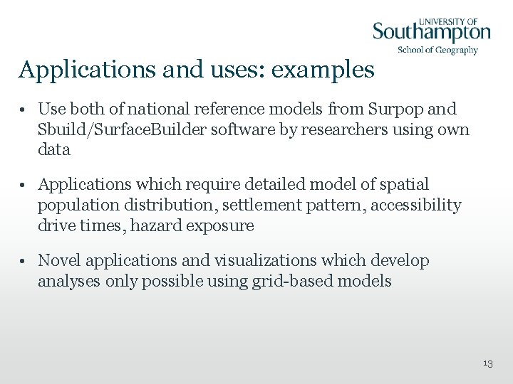 Applications and uses: examples • Use both of national reference models from Surpop and