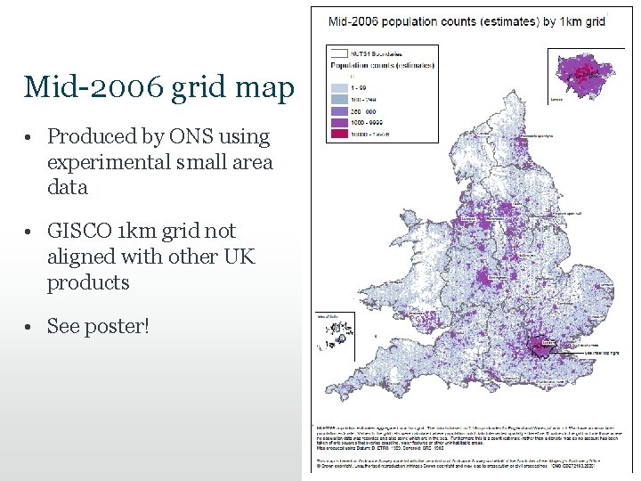 Mid-2006 grid map • Produced by ONS using experimental small area data • GISCO