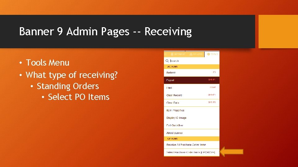 Banner 9 Admin Pages -- Receiving • Tools Menu • What type of receiving?