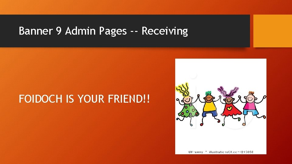 Banner 9 Admin Pages -- Receiving FOIDOCH IS YOUR FRIEND!! 