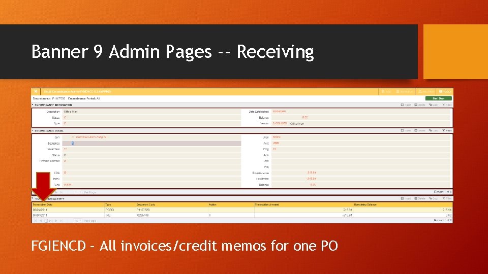 Banner 9 Admin Pages -- Receiving FGIENCD – All invoices/credit memos for one PO