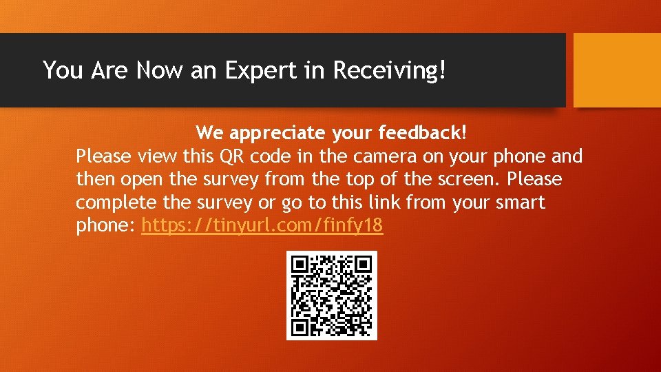 You Are Now an Expert in Receiving! We appreciate your feedback! Please view this