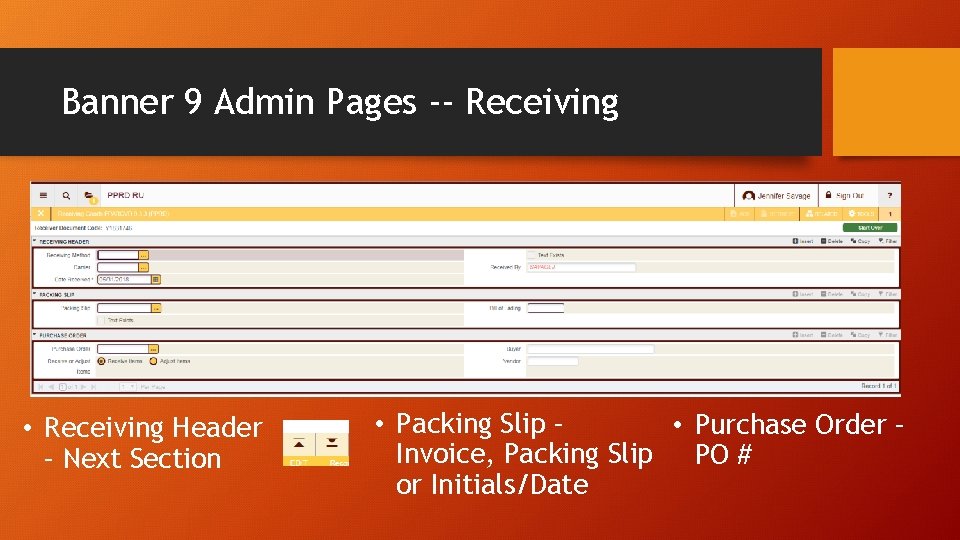 Banner 9 Admin Pages -- Receiving • Receiving Header – Next Section • Packing