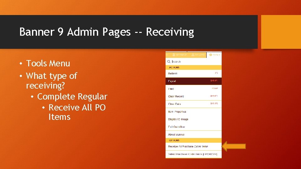 Banner 9 Admin Pages -- Receiving • Tools Menu • What type of receiving?