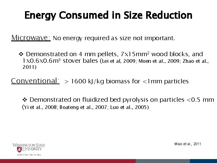 Energy Consumed in Size Reduction Microwave: No energy required as size not important. v