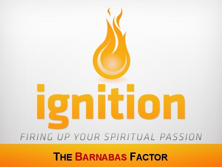THE BARNABAS FACTOR 