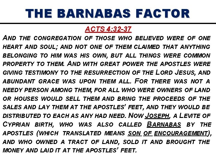 THE BARNABAS FACTOR ACTS 4: 32 -37 AND THE CONGREGATION OF THOSE WHO BELIEVED