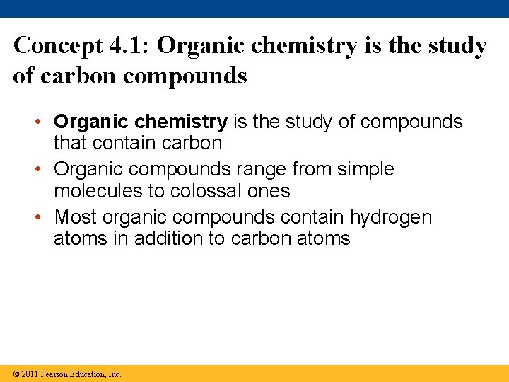 Concept 4. 1: Organic chemistry is the study of carbon compounds • Organic chemistry