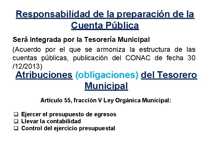 Responsabilidad de la preparación de la Cuenta Pública Será integrada por la Tesorería Municipal