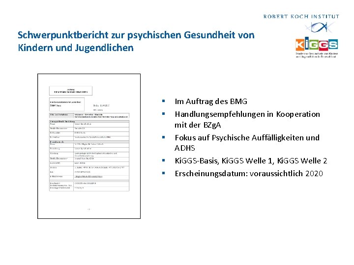 Schwerpunktbericht zur psychischen Gesundheit von Kindern und Jugendlichen § § § Im Auftrag des