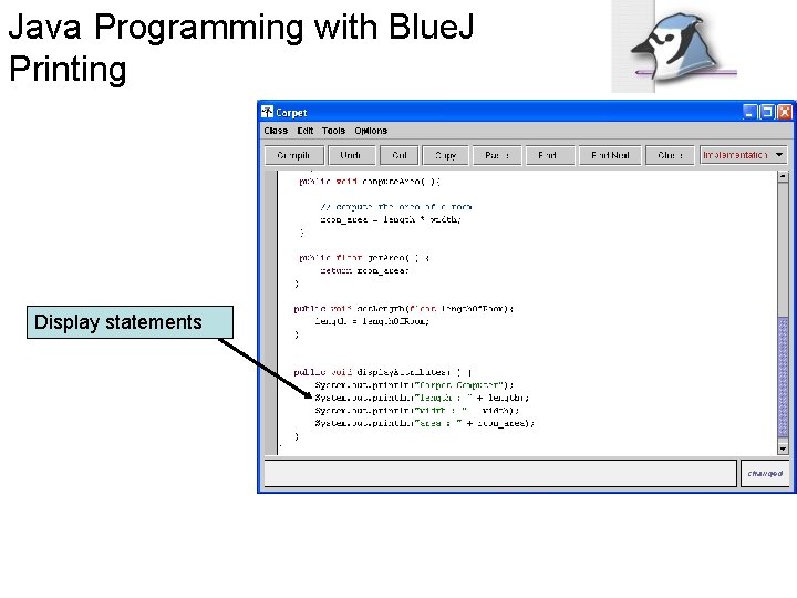 Java Programming with Blue. J Printing Display statements 