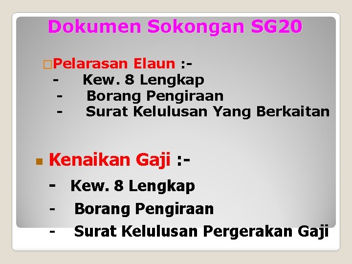 Dokumen Sokongan SG 20 �Pelarasan - n Elaun : Kew. 8 Lengkap Borang Pengiraan